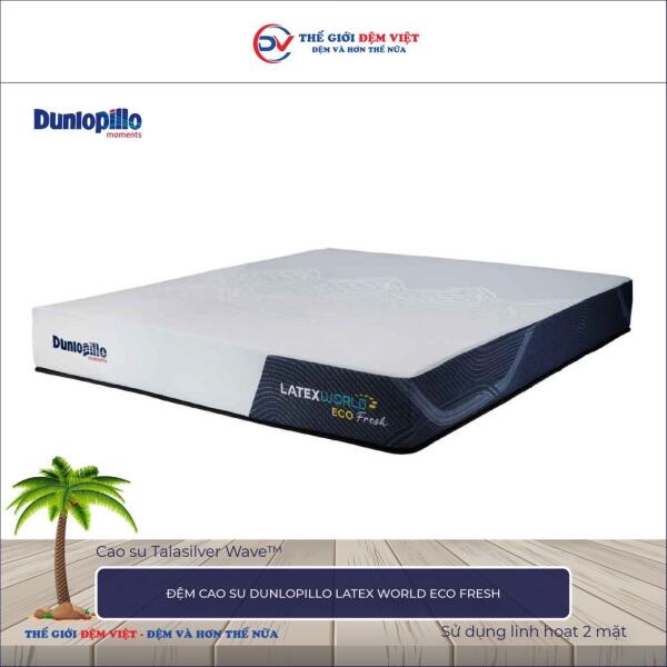 Đệm cao su Dunlopillo Latex World Eco Fresh 3